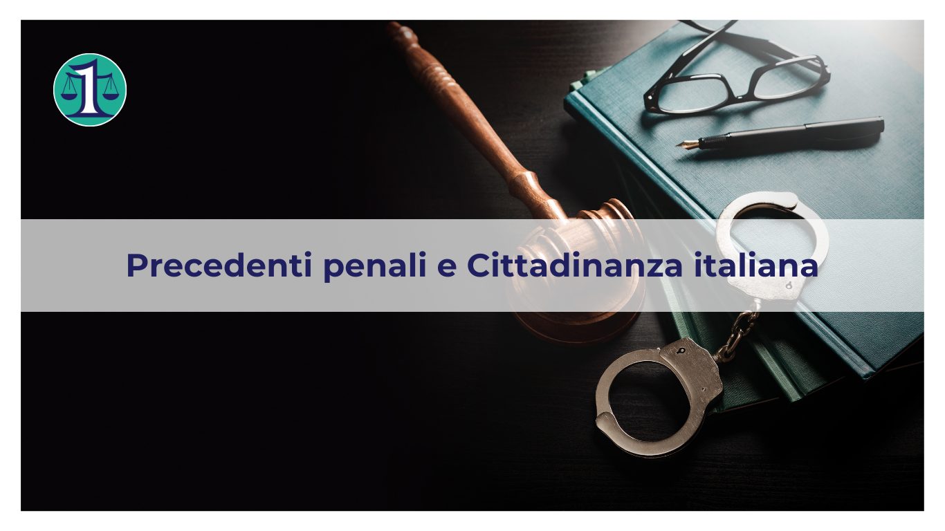 <strong>Avere dei precedenti penali rappresenta un ostacolo all’ottenimento della cittadinanza italiana?</strong>