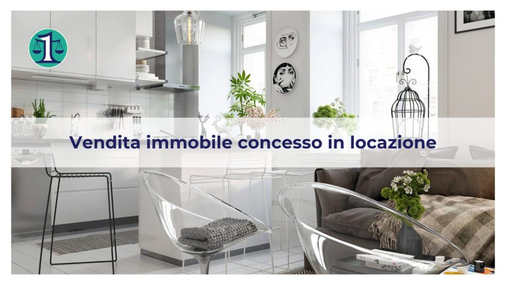 <strong>E’ possibile vendere un immobile dato in locazione?</strong>
