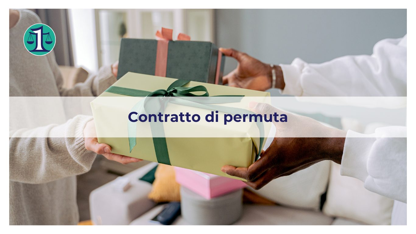 <strong> Cos’è il contratto di permuta?</strong>