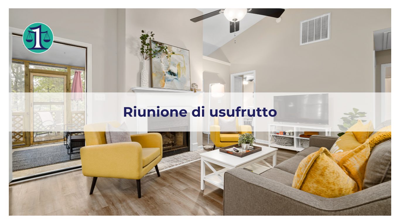 <strong>Cos’è la riunione di usufrutto?</strong>