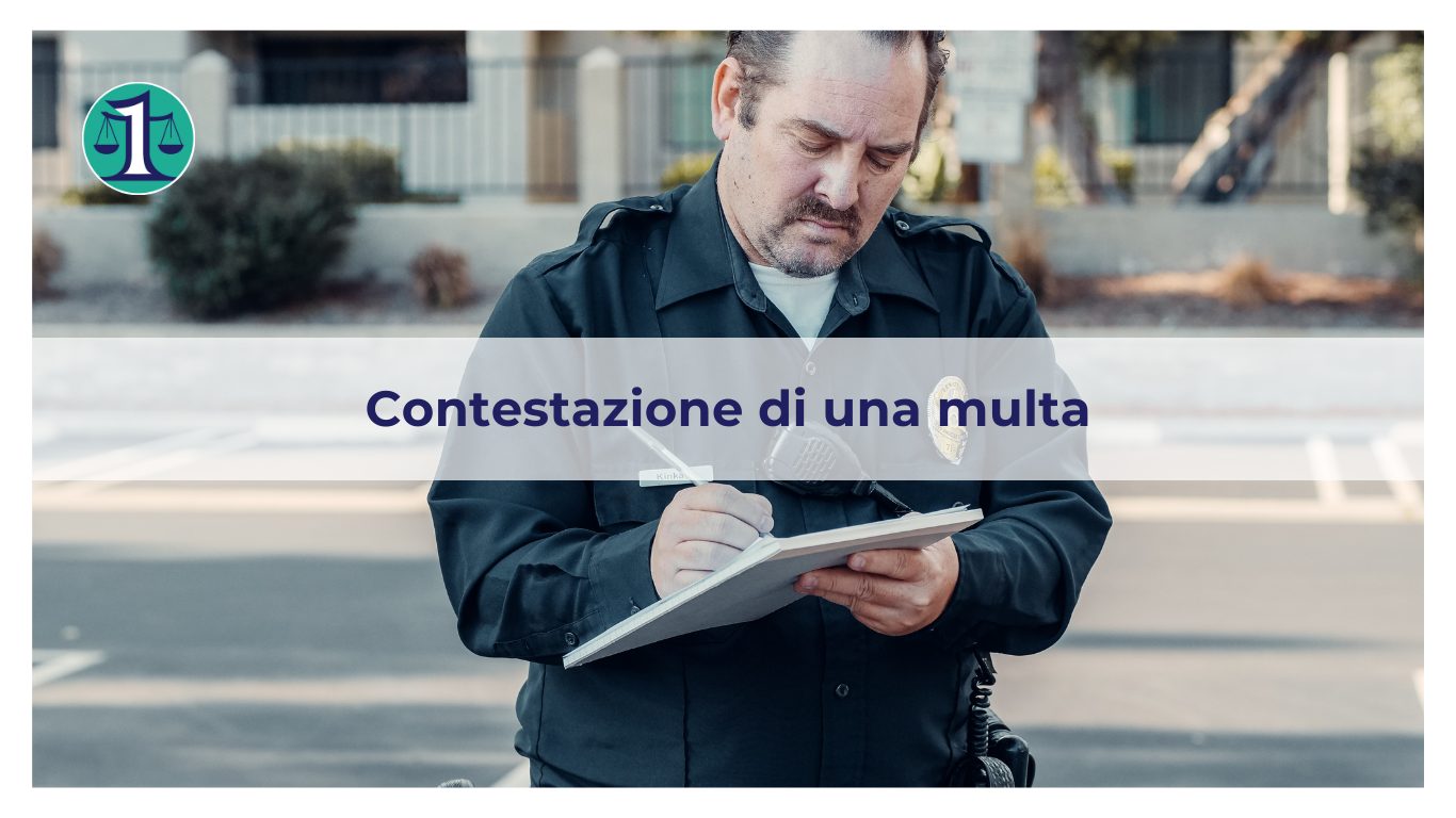 <strong>10 aspetti da considerare per contestare una multa</strong>