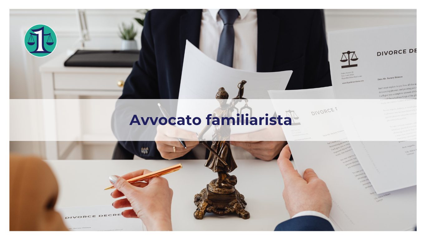 <strong>Di cosa si occupa l’avvocato familiarista?</strong>